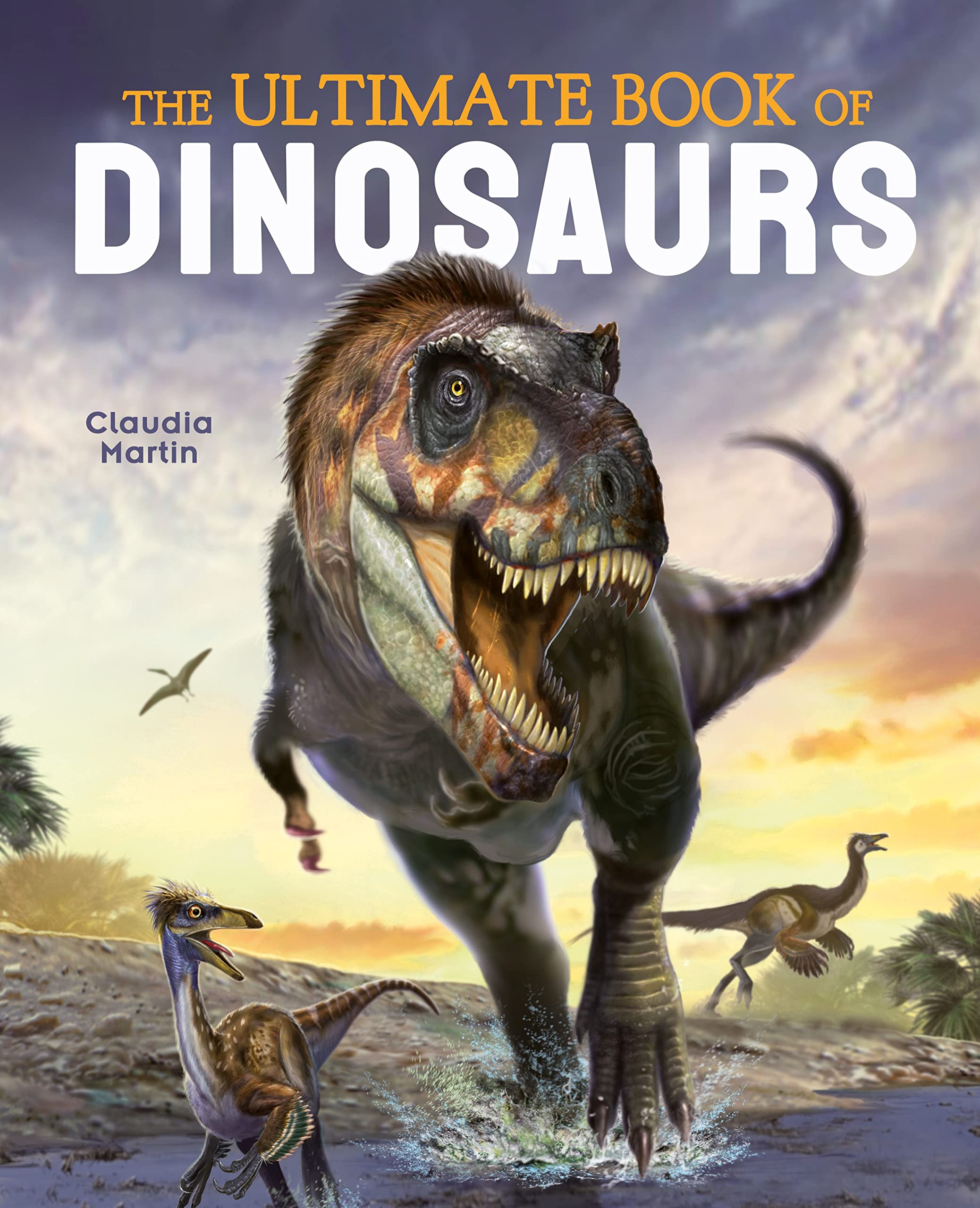 The Ultimate Book of Dinosaurs by Mat Edwards, Claudia Martin - 9781839405983