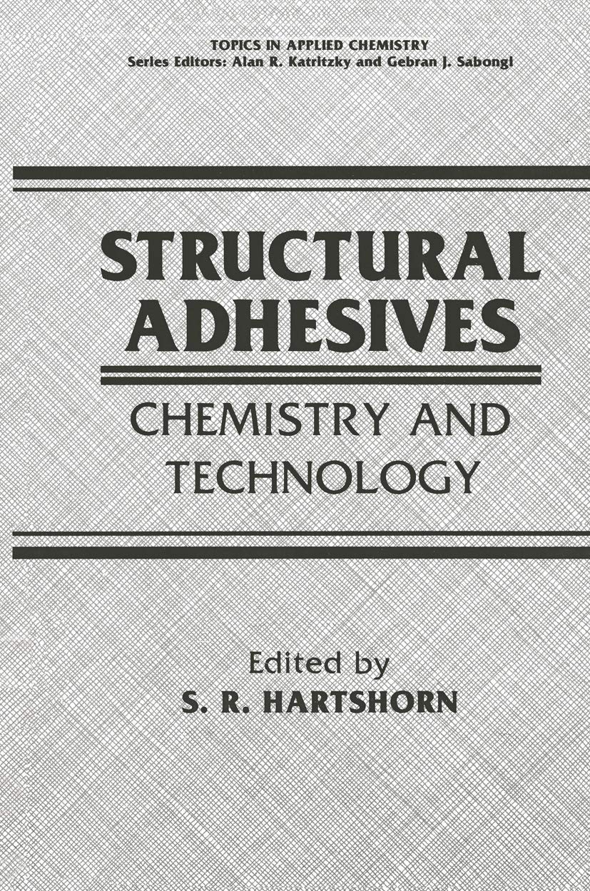 Structural Adhesives Chemistry and Technology (Topics in Applied