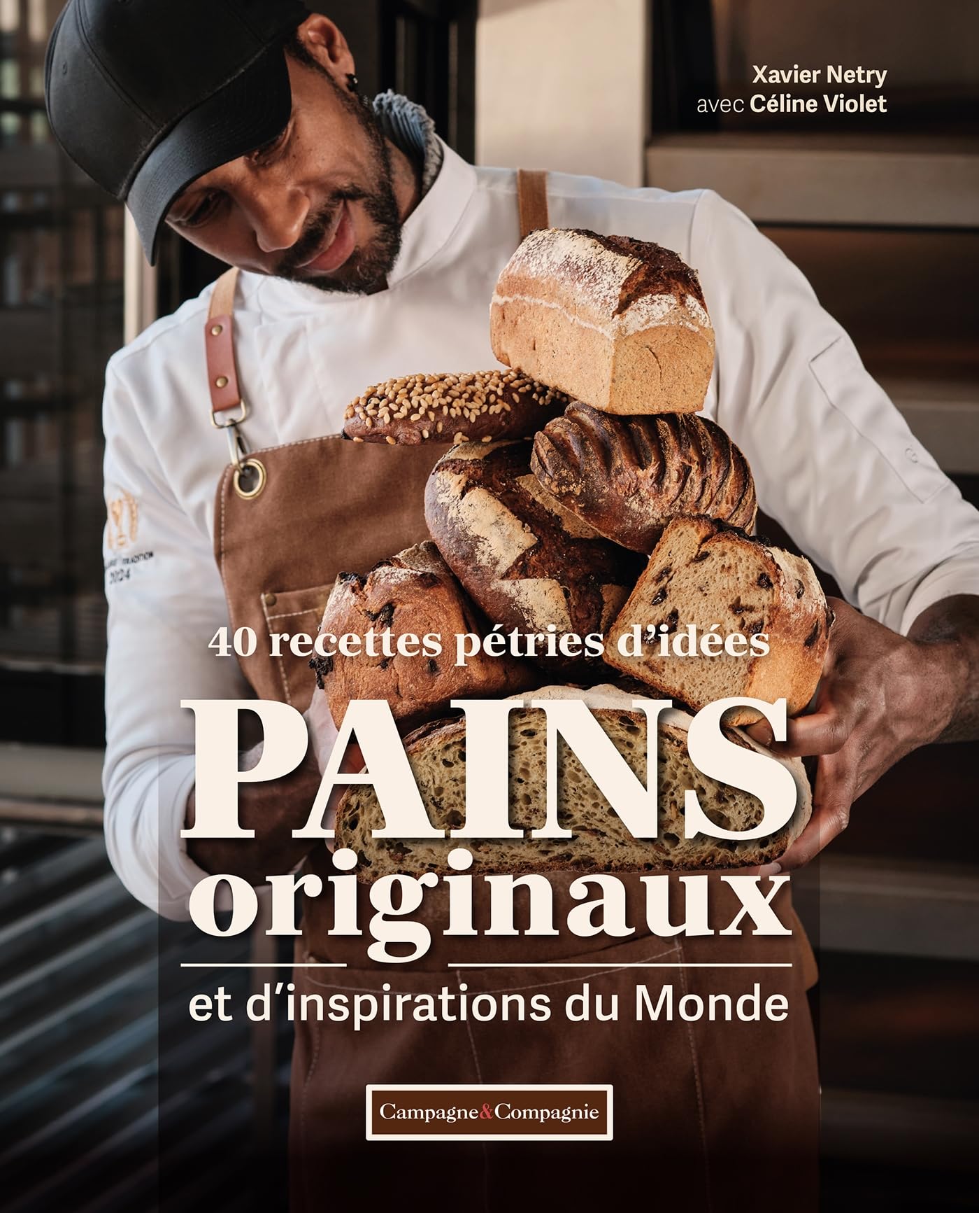 Pains originaux et d'inspirations du monde: 40 recettes pétries d'idées