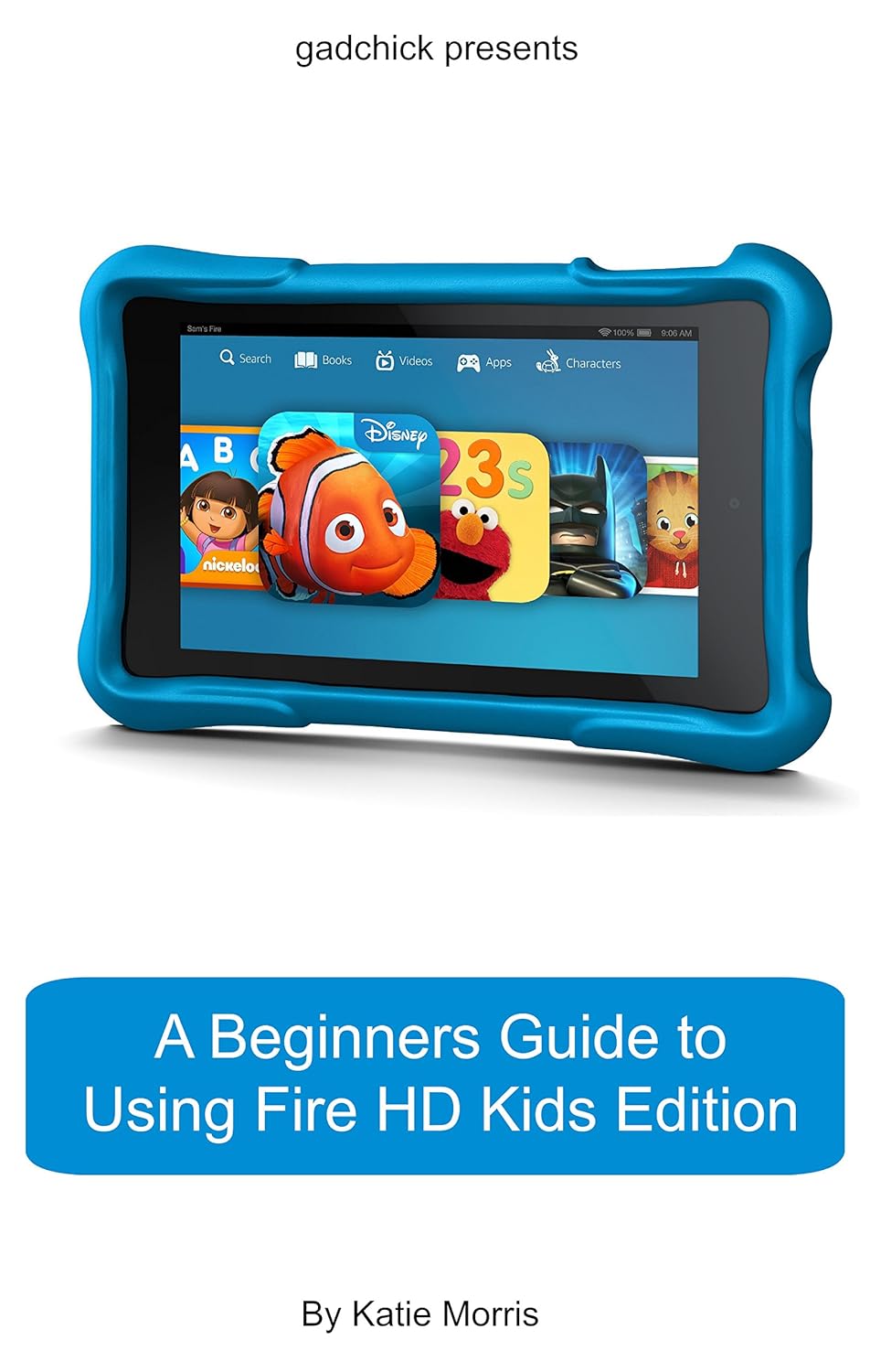 A Beginners Guide to Using Kindle Fire HD Kids Edition A