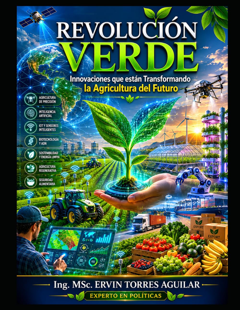 Revolución Verde: Innovaciones que están Transformando la Agricultura del Futuro (Agricultura Moderna)