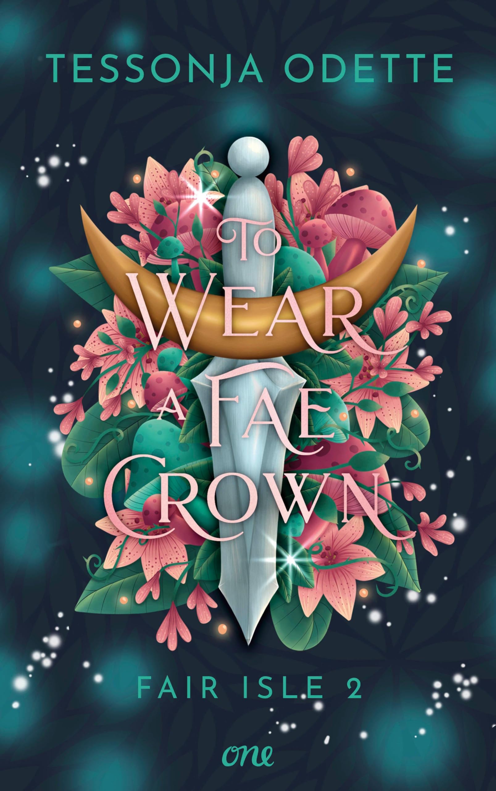 To Wear a Fae Crown - Fair Isle 2: Band 2 der knisternden Romantasy-Trilogie: für Fans von Fae, politischen Intrigen und Enemies-to-Lovers (Fair Isle Trilogie, Band 2)