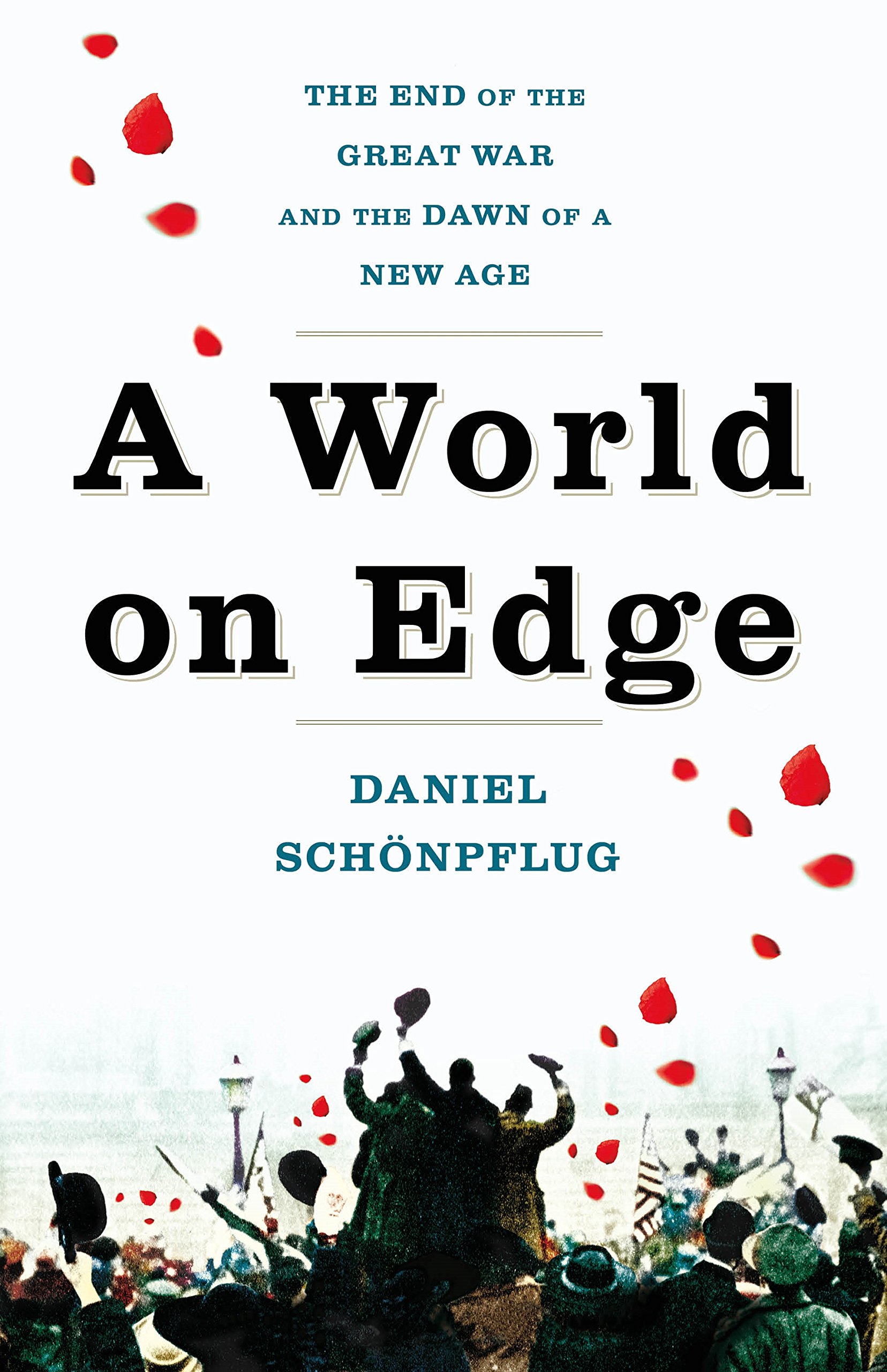 Buy A World on Edge: The End of the Great War and the Dawn of a New Age — BookShops.in