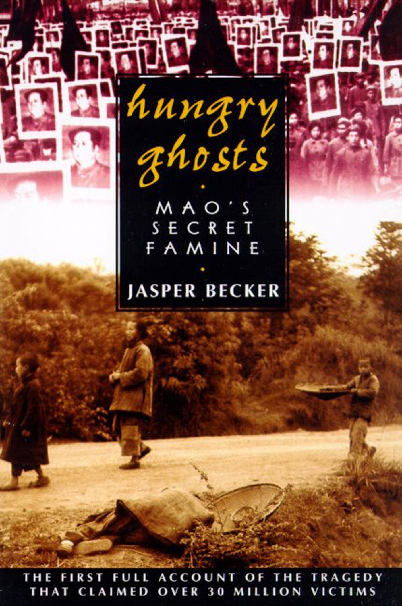 Hungry Ghosts: Mao's Secret Famine (Holt Paperback) cover