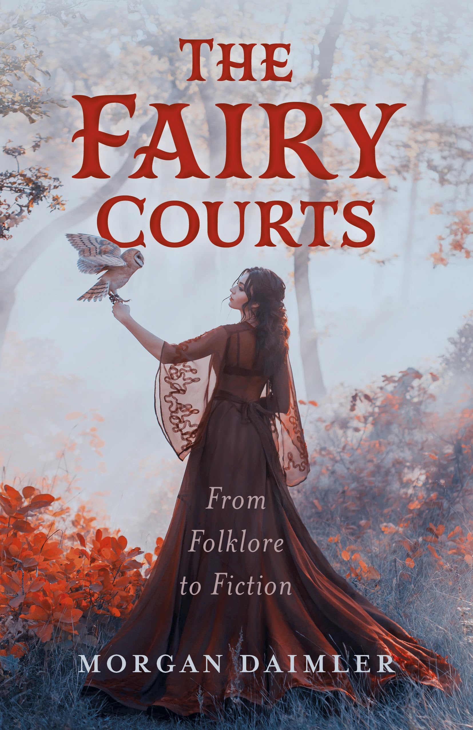 Fairy Courts, The: From Folklore to Fiction