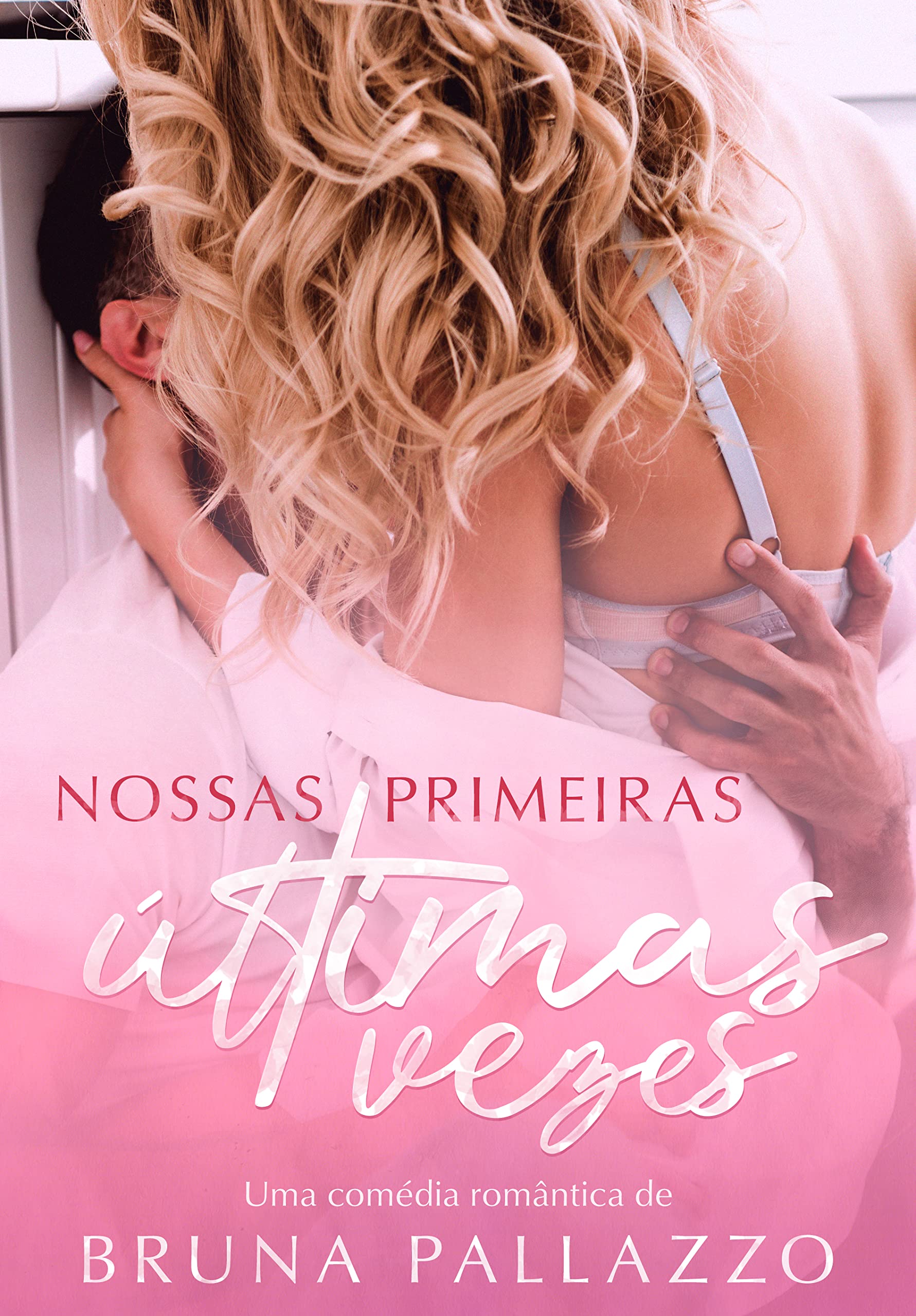Capa do livro Nossas Primeiras Últimas Vezes