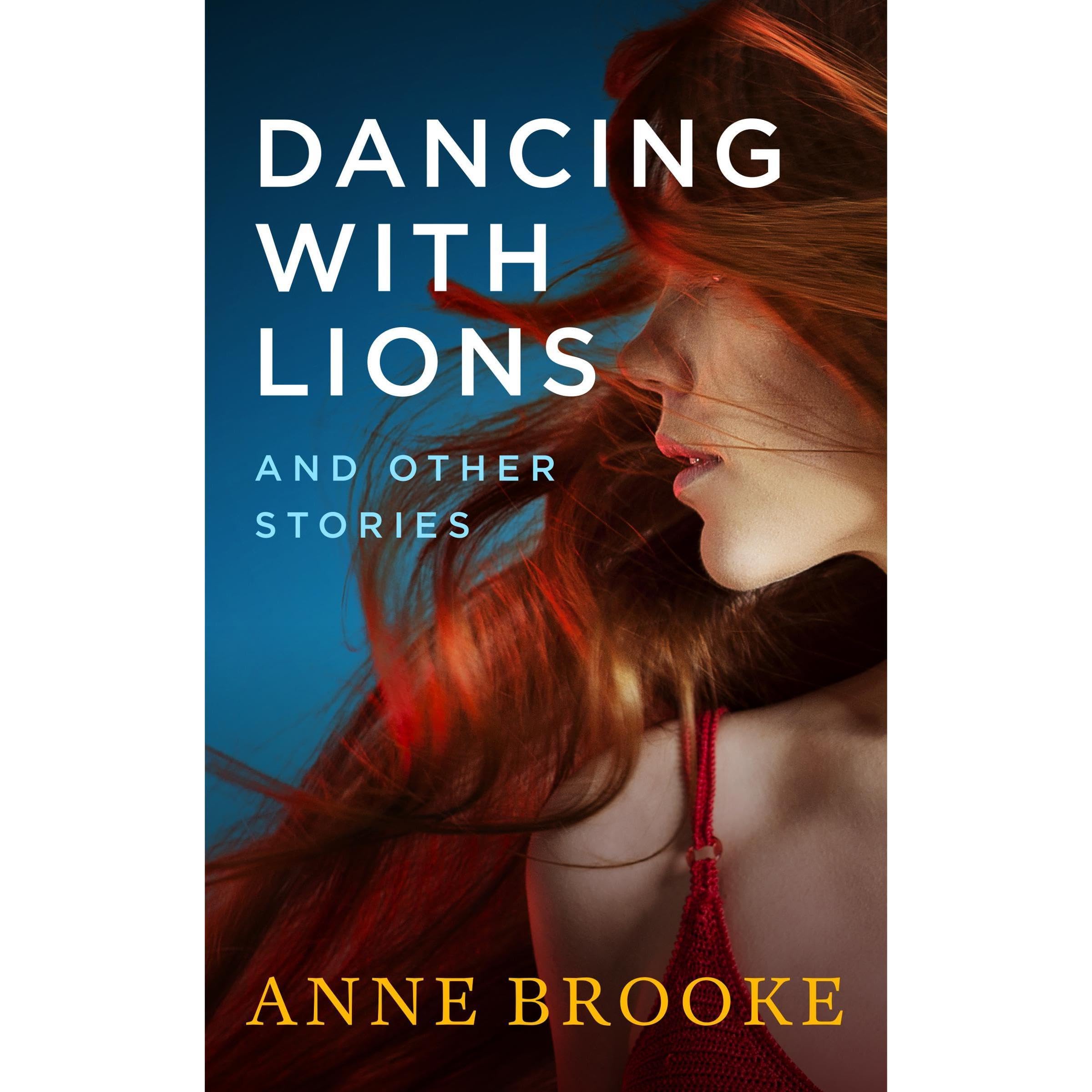 Dancing with Lions and Other Stories