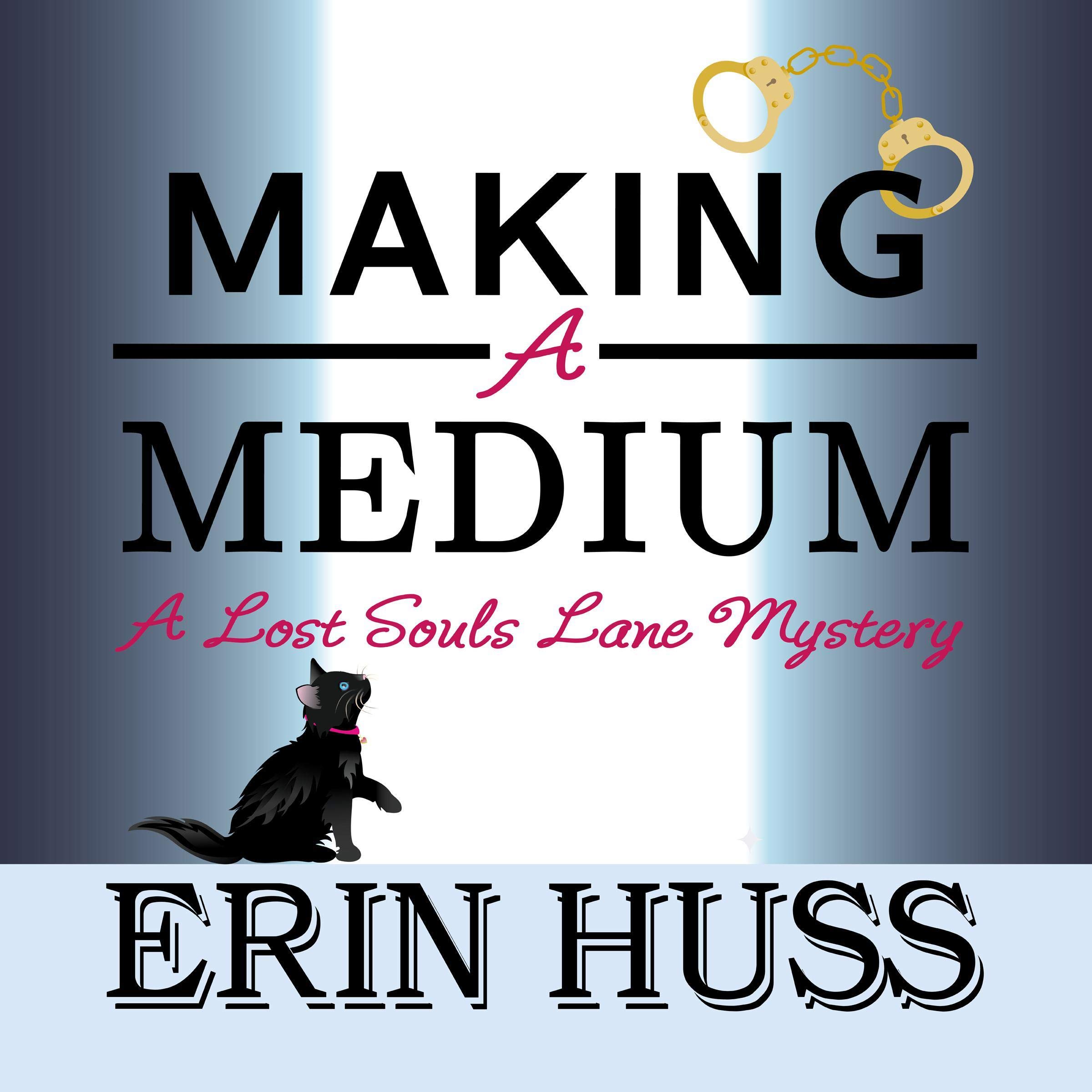 Cover art for Making a Medium: A Humorous, Paranormal Cozy Mystery