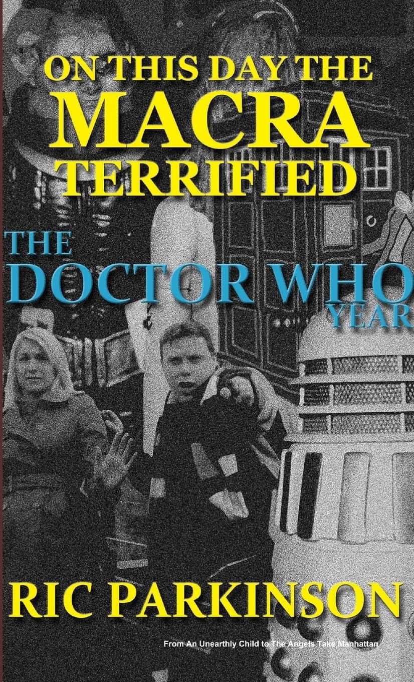 On This Day the Macra Terrified : The Doctor Who Year