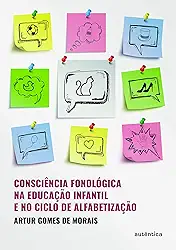 Consciência fonológica na educação infantil e no clico de alfabetização
