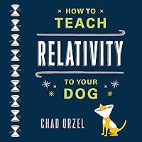 Algopix Similar Product 9 - How to Teach Relativity to Your Dog