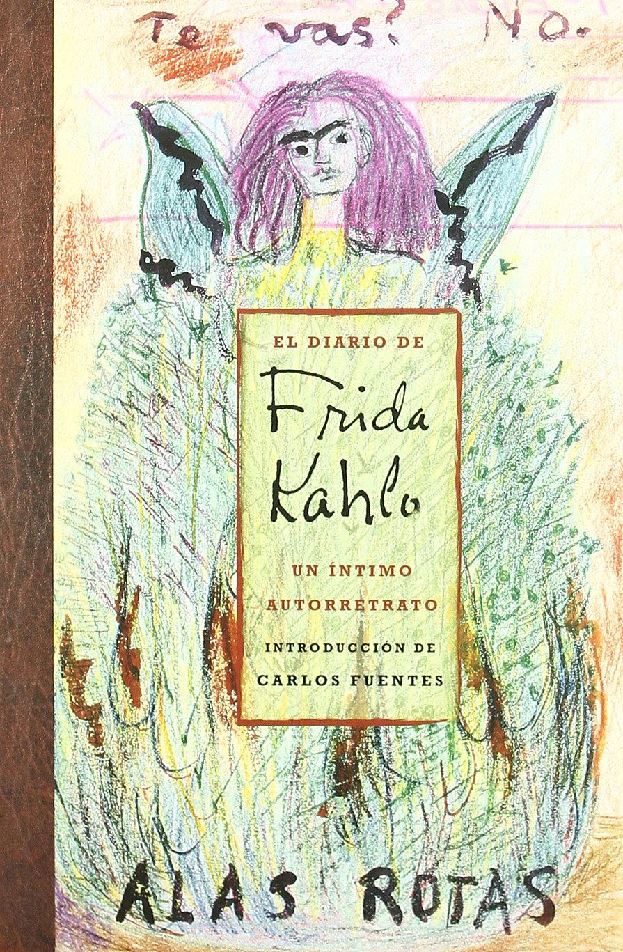 El diario de Frida Kahlo. Un íntimo autorretrato