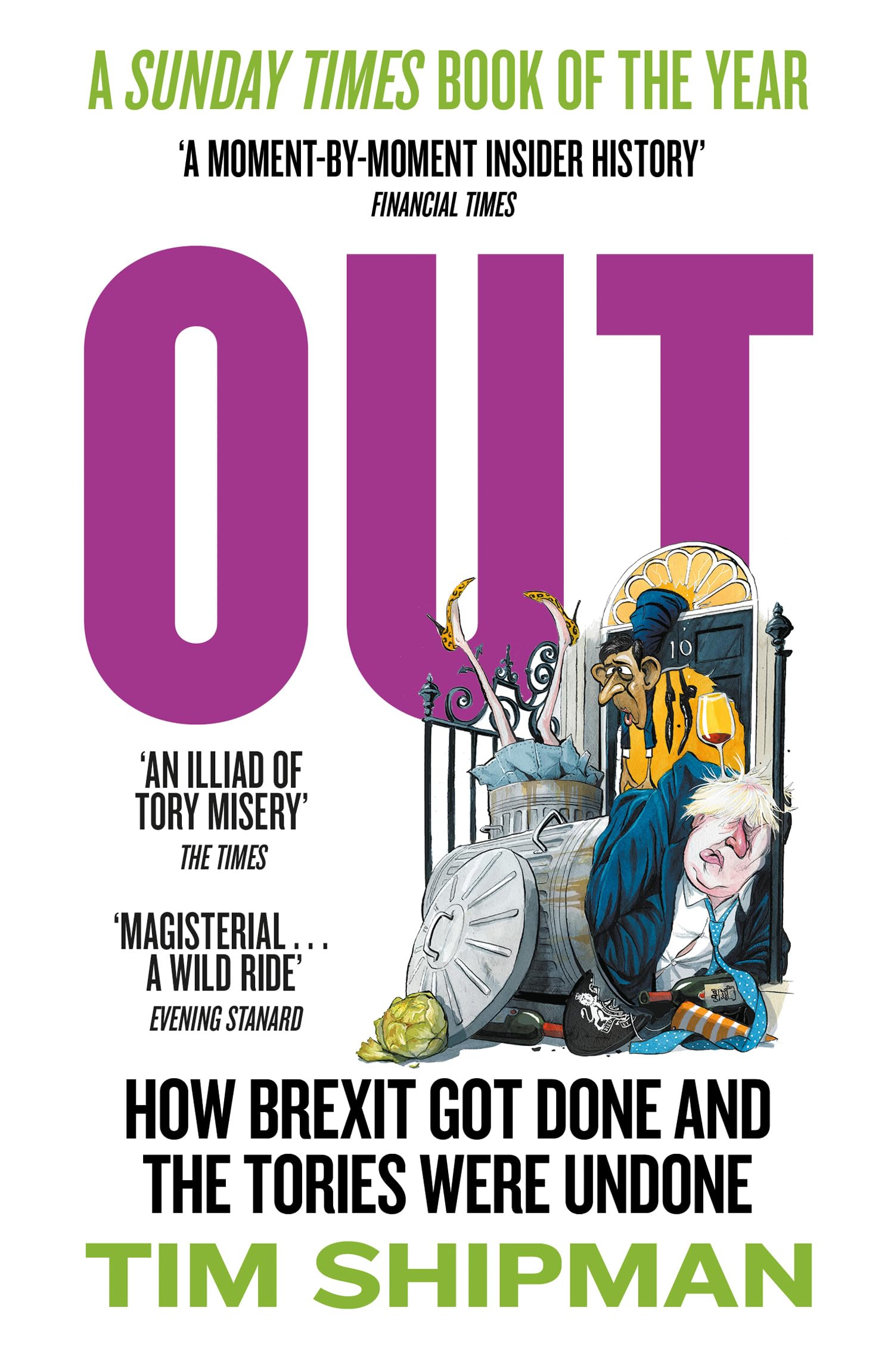 Out: New book from Sunday Times Bestselling author Tim Shipman - How Brexit Got Done - & Four Prime Ministers Were Undone: Uncover the truth about politics in the Johnson years