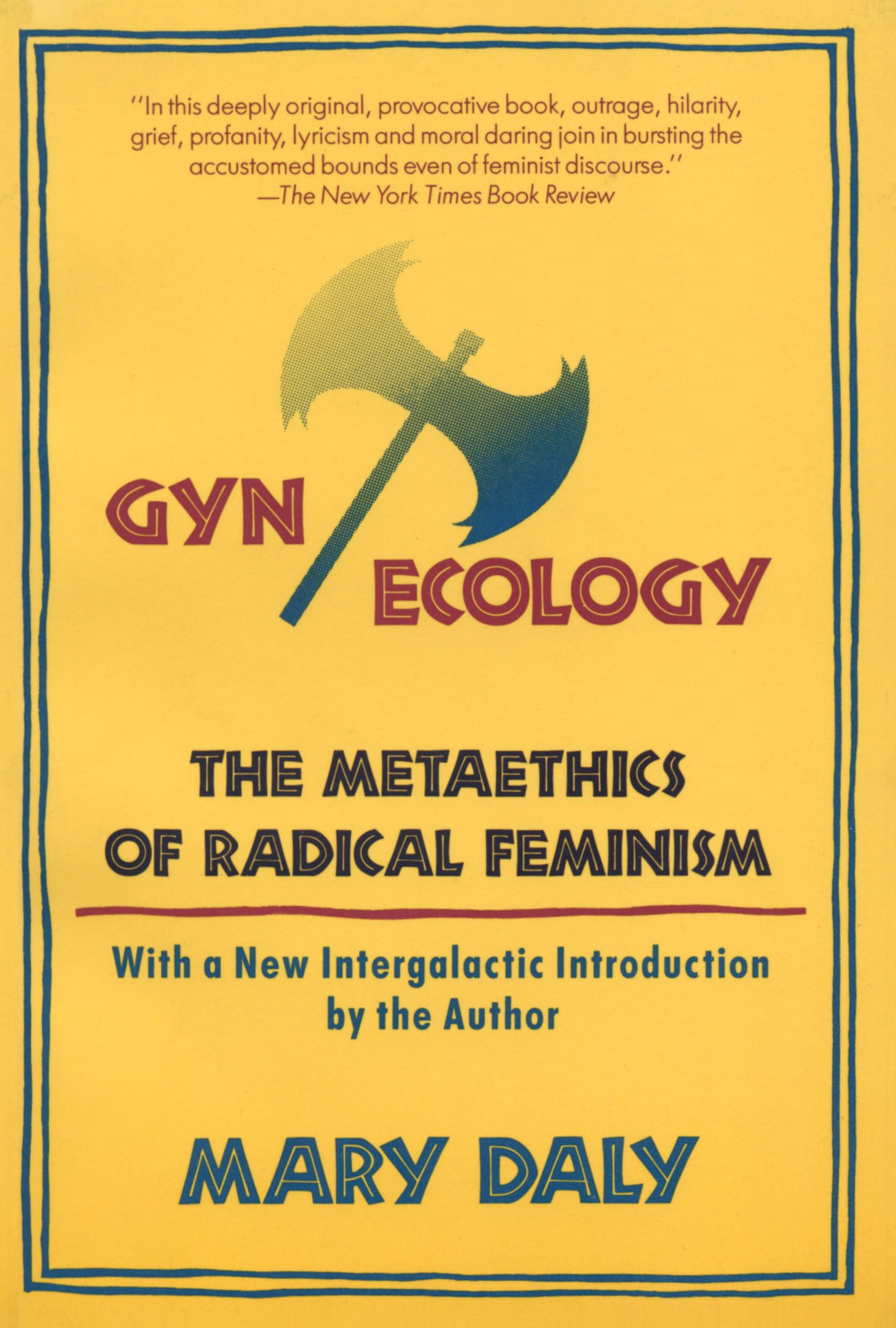 Gyn/Ecology: The Metaethics of Radical Feminism Paperback – November 12, 1990