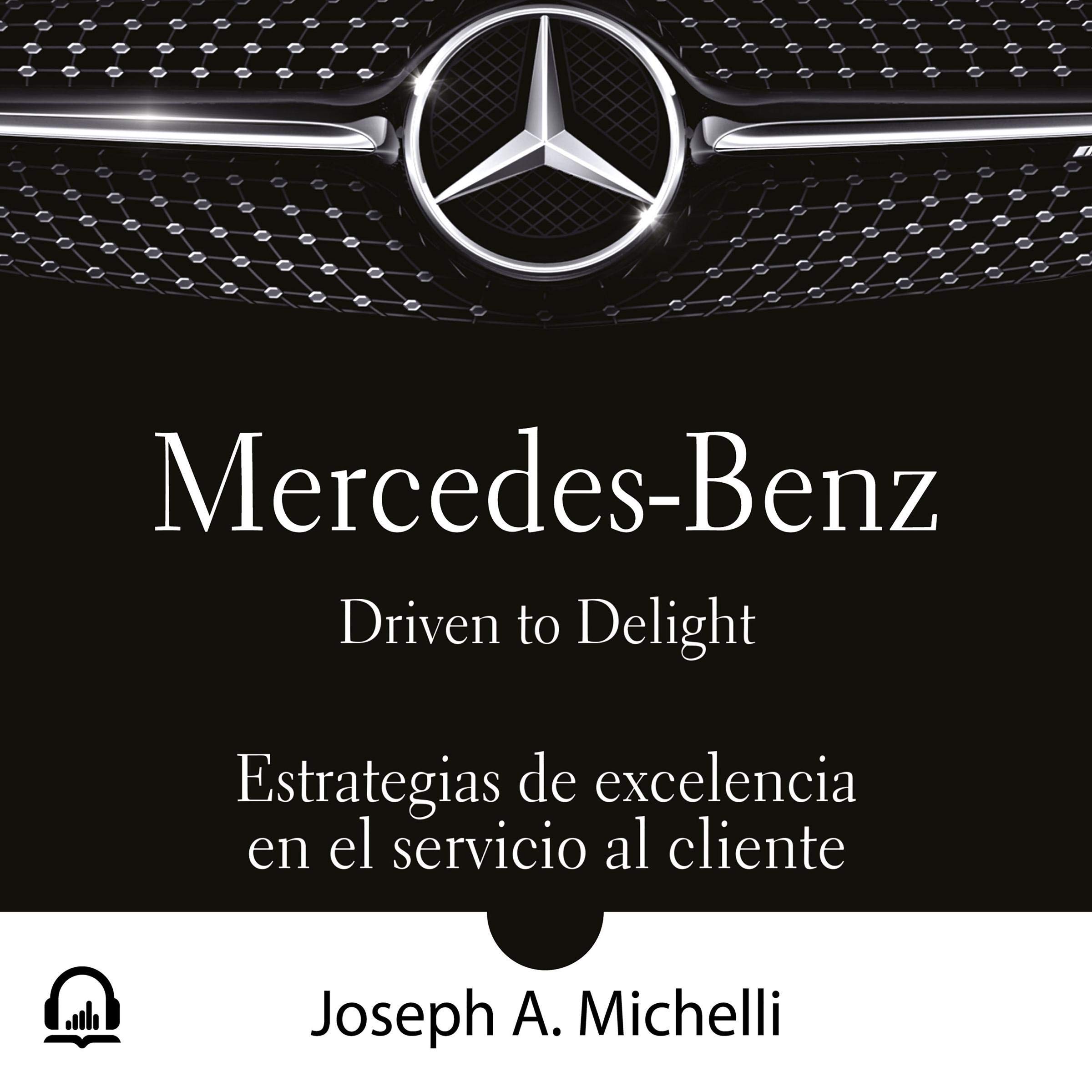 Mercedes-Benz. Driven to Delight (Spanish Edition)