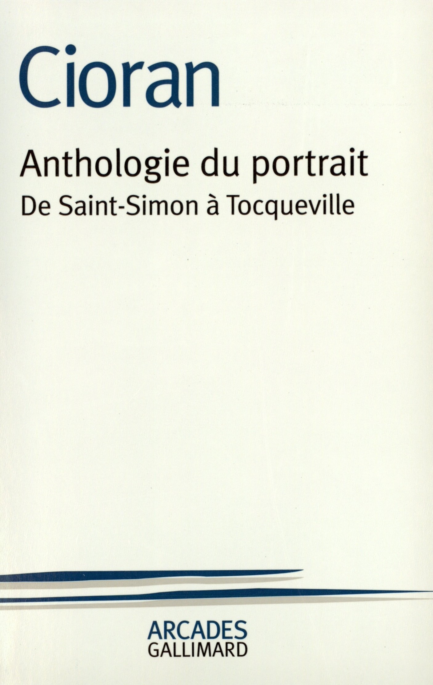 Anthologie du portrait: De Saint-Simon à Tocqueville (Arcades)