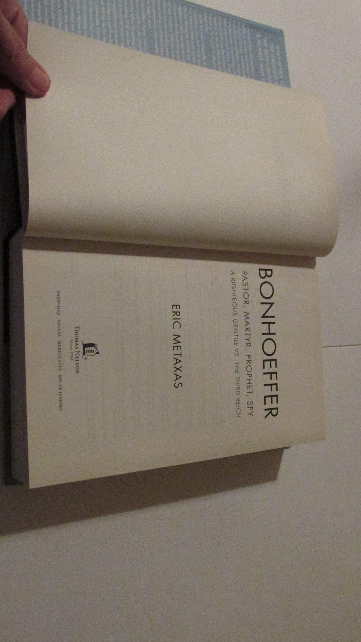Bonhoeffer: Pastor, Martyr, Prophet, Spy: A Righteous Gentile vs. the Third Reich