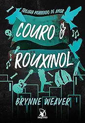 Couro e Rouxinol (Trilogia Morrendo de Amor - Livro 2)