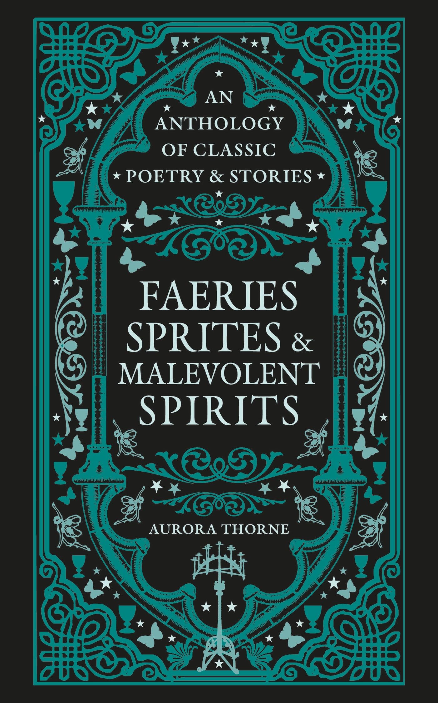 Faeries, Sprites & Malevolent Spirits by Aurora Thorne (Hardback Book)