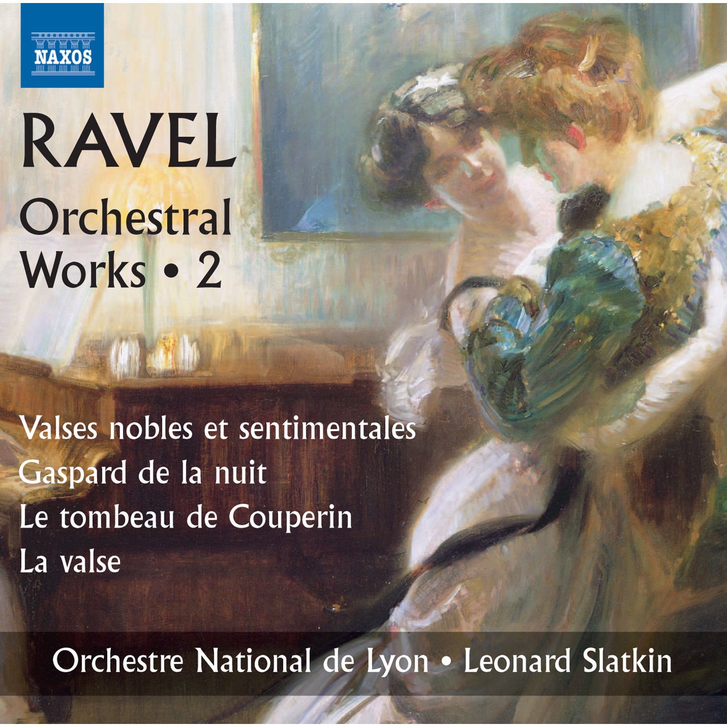 Ravel: Orchestral Works, Vol. 2 [Audio CD] Orchestre National De Lyon; Slatkin and Ravel