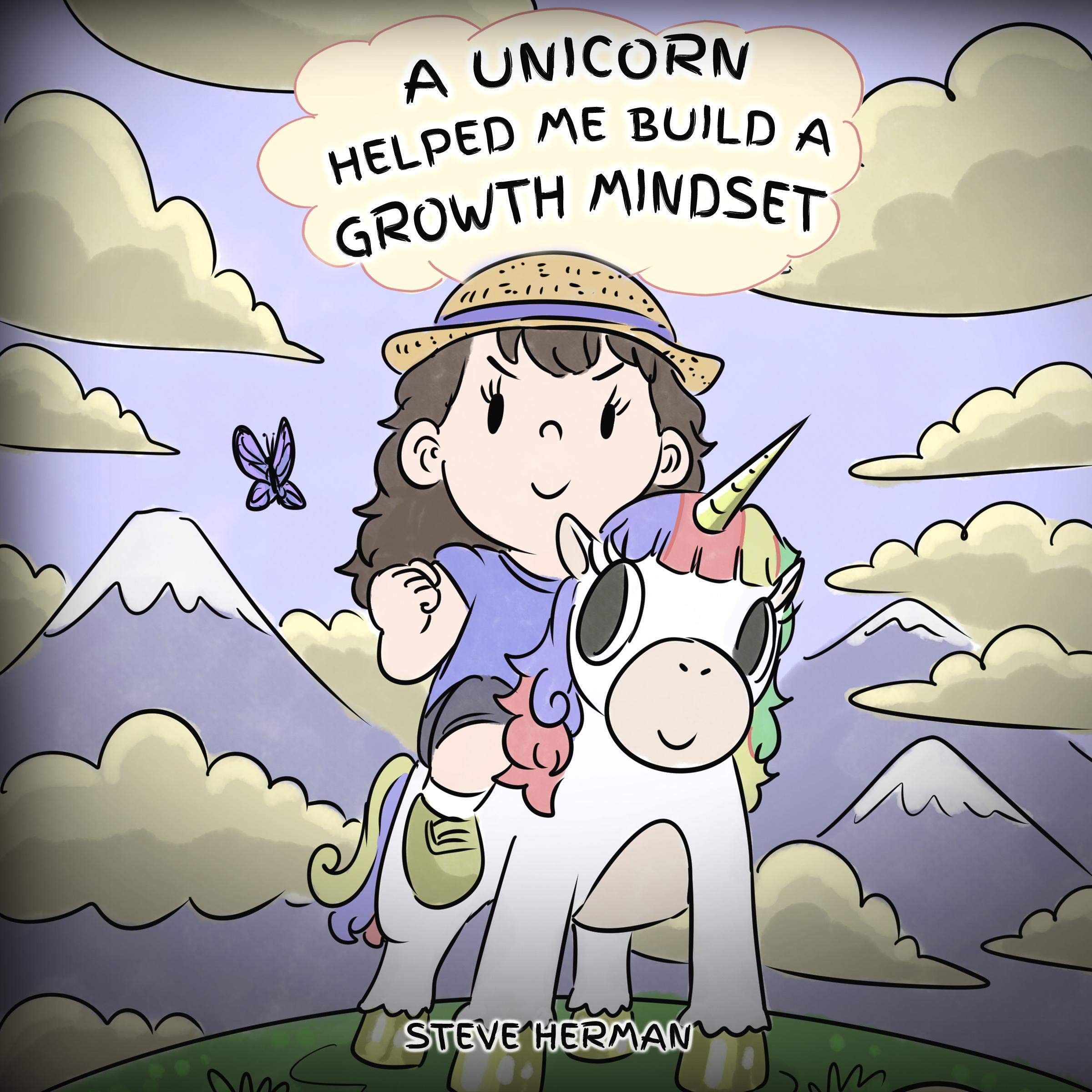 Cover art for A Unicorn Helped Me Build A Growth Mindset (A Cute Children Story to Help Kids Build Confidence, Perseverance, and Develop a Growth Mindset)