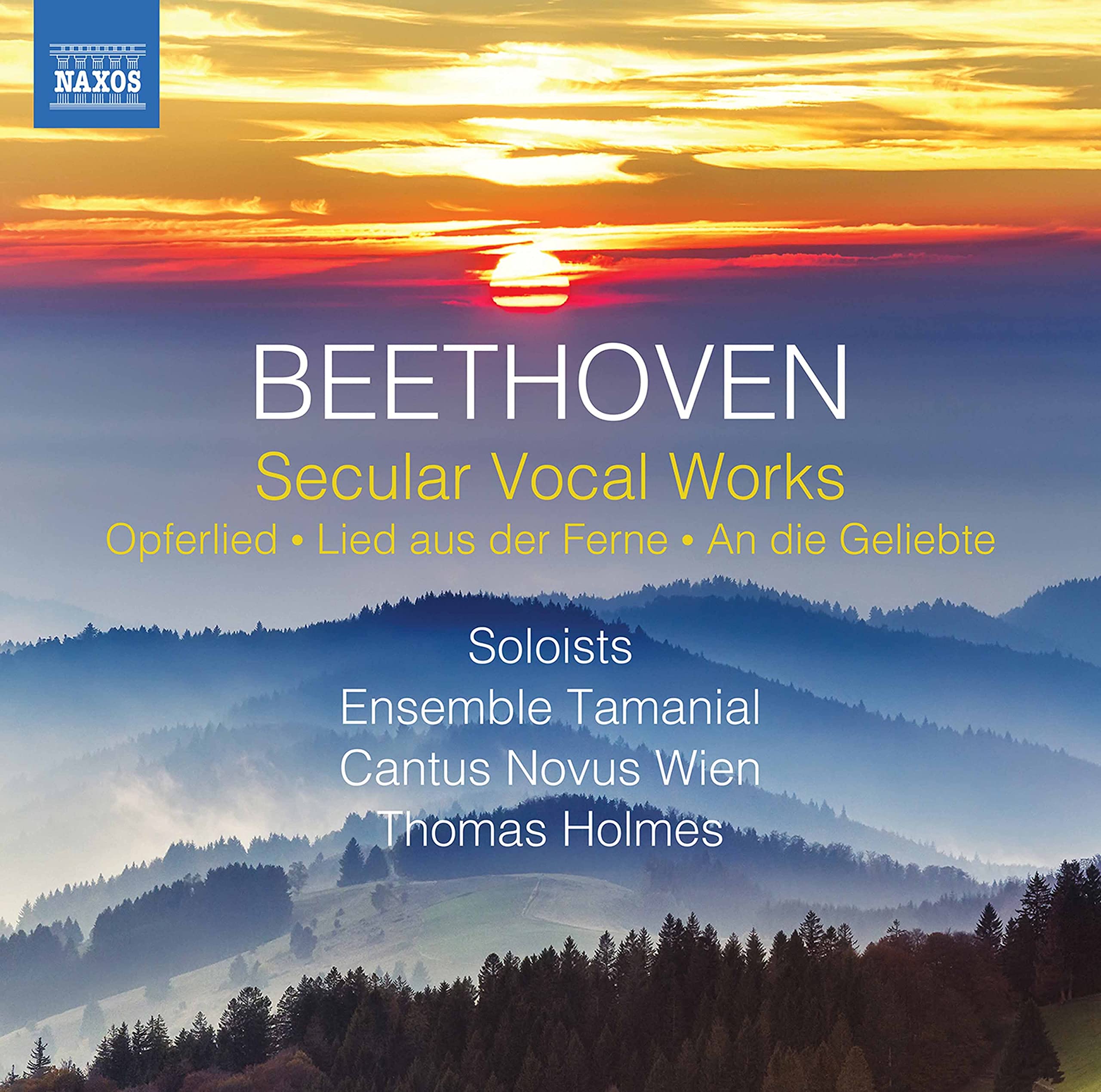 Ludwig van Beethoven: Secular Vocal Works - Opferlied, Lied aus der Ferne, An die Geliebte