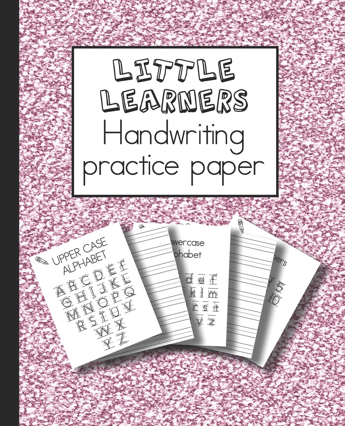 Little learners handwriting practice paper: Learning notebook for young children to practice printed handwriting to support confidence in writing, ... and copywork - Pink glitter cover art deisgn