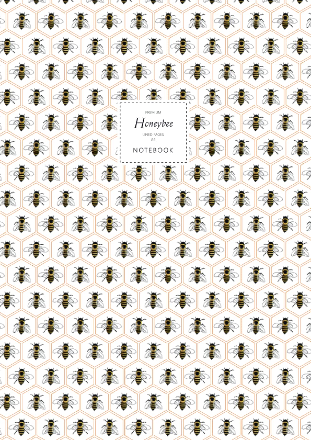 Honeybee Notebook - Lined Pages - A4 - Premium: (Honey Edition) Fun notebook 192 lined pages (A4 / 8.27x11.69 inches / 21x29.7cm)