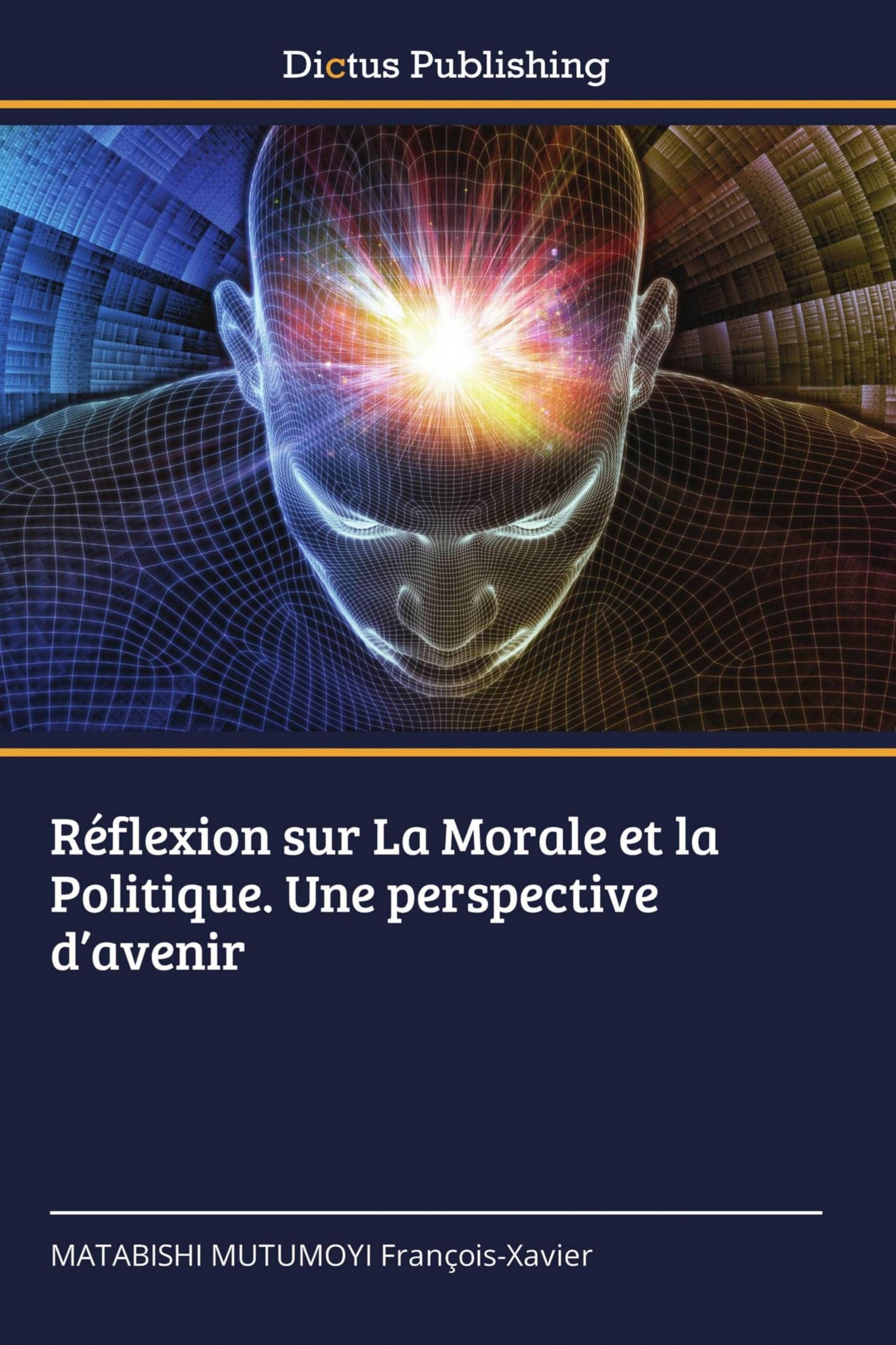 Réflexion sur La Morale et la Politique. Une perspective d'avenir