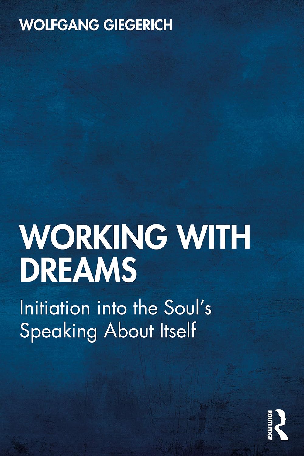 Working With Dreams: Initiation into the Soul’s Speaking About Itself
