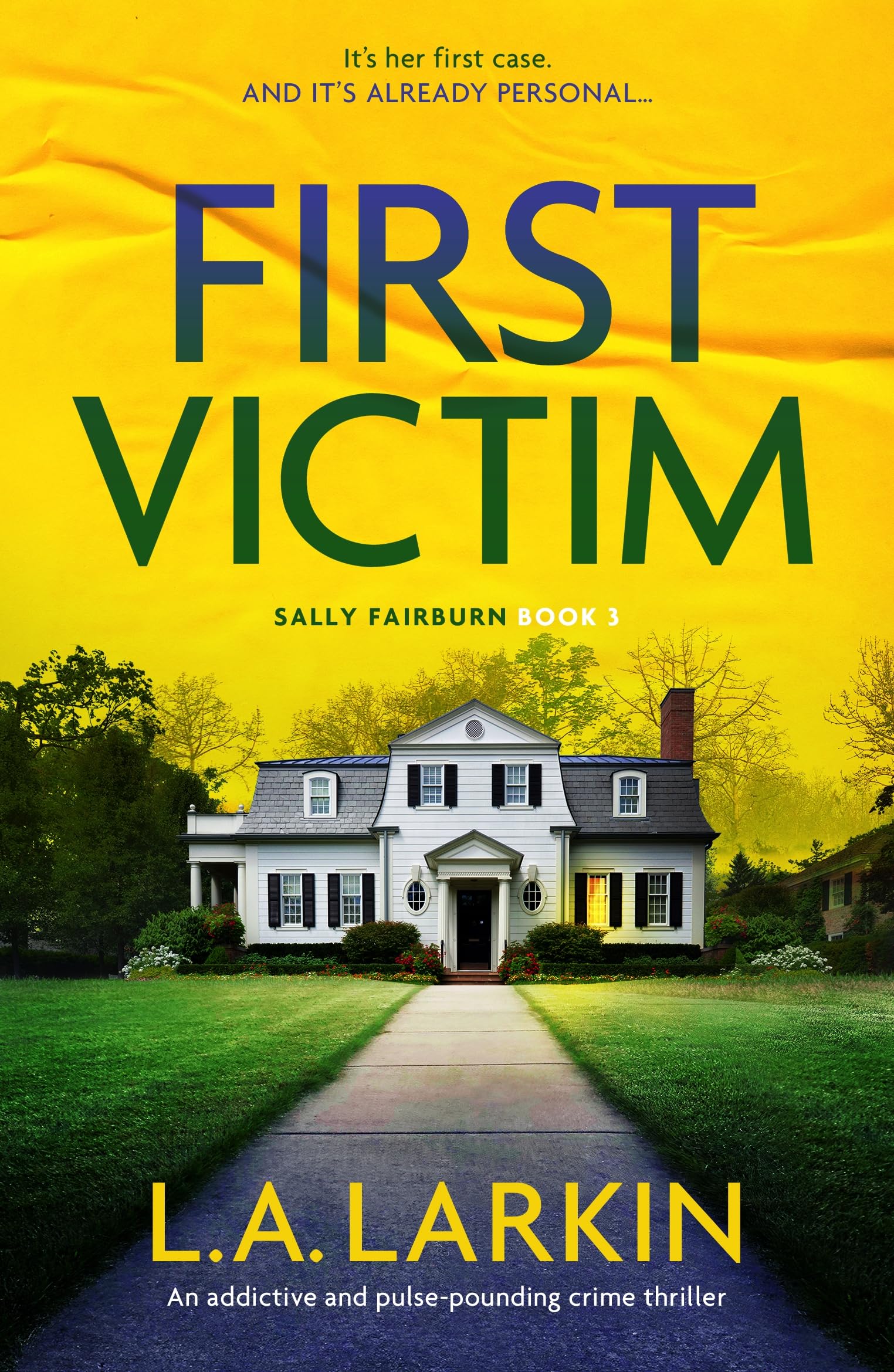 First Victim: An addictive and pulse-pounding crime thriller (A Sally Fairburn Crime Thriller Book 3)