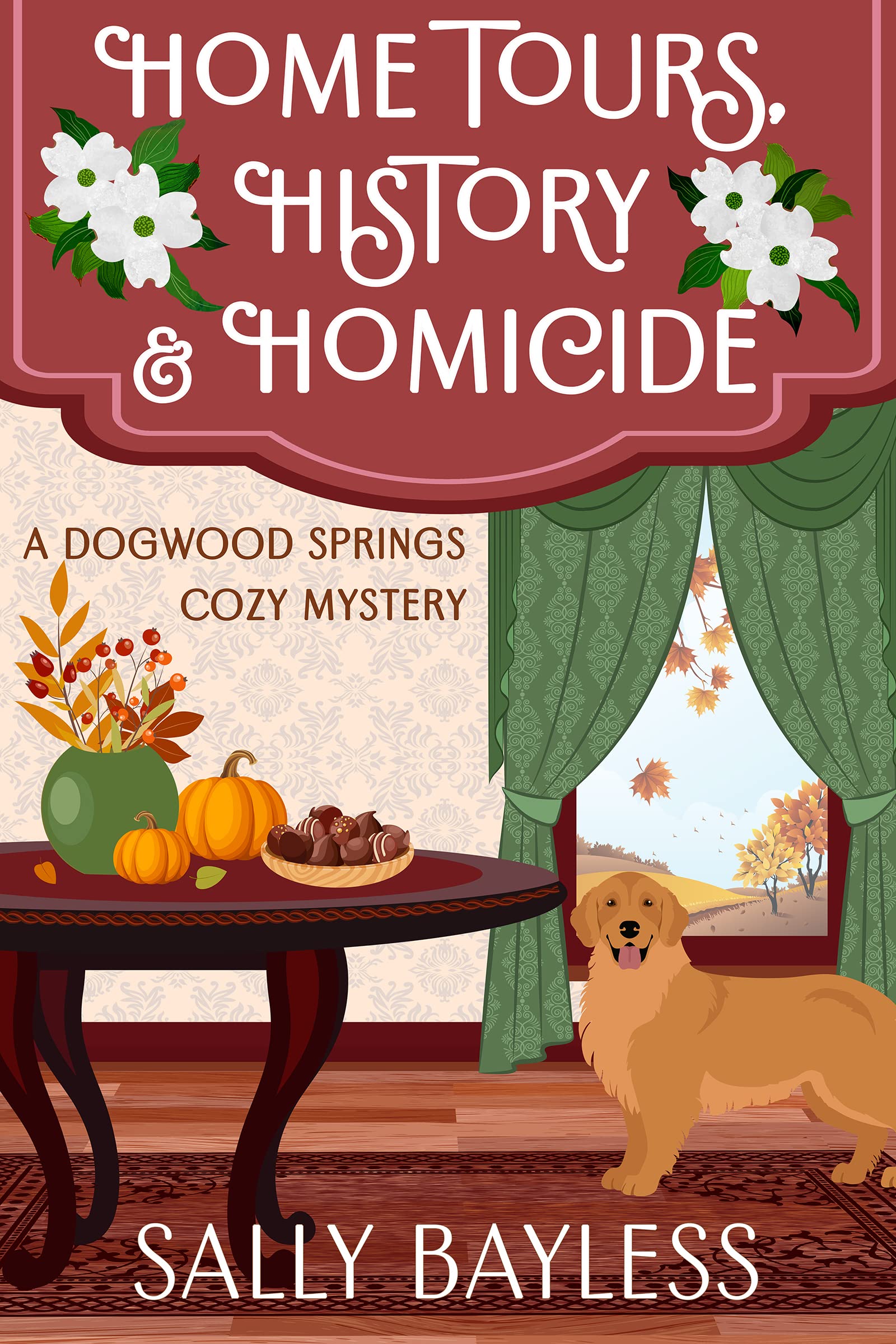 Home Tours, History & Homicide (Dogwood Springs Cozy Mystery Book 3)