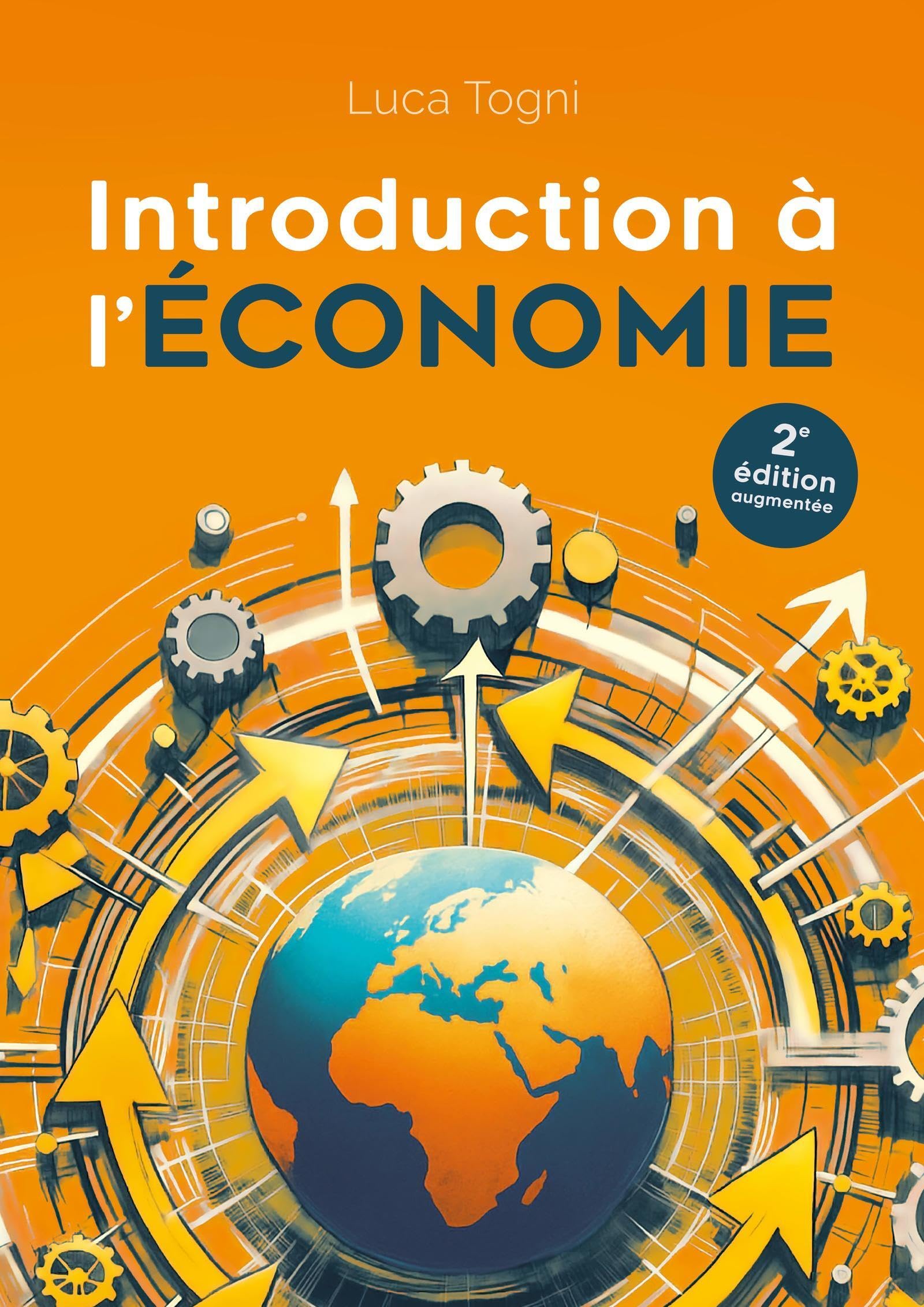 Introduction à l'économie: 2e édition augmentée