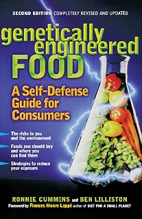 Genetically Engineered Food: A Self-Defense Guide for Consumers