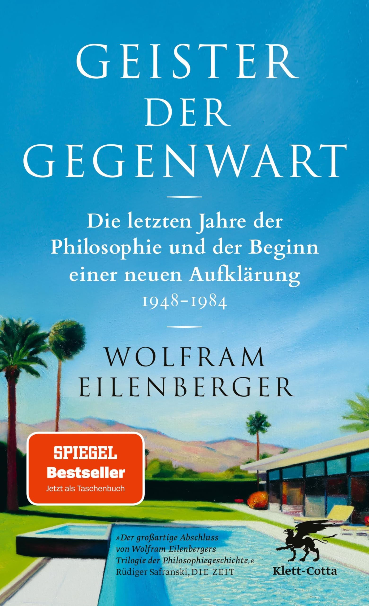 Geister der Gegenwart: Die letzten Jahre der Philosophie und der Beginn einer neuen Aufklärung 1948 - 1984 | SPIEGEL-Bestseller