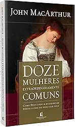 Doze mulheres extraordinariamente comuns