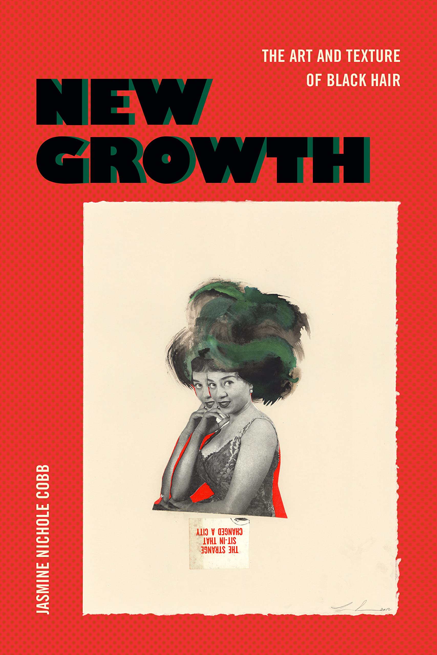 New Growth: The Art and Texture of Black Hair (The Visual Arts of Africa and its Diasporas)