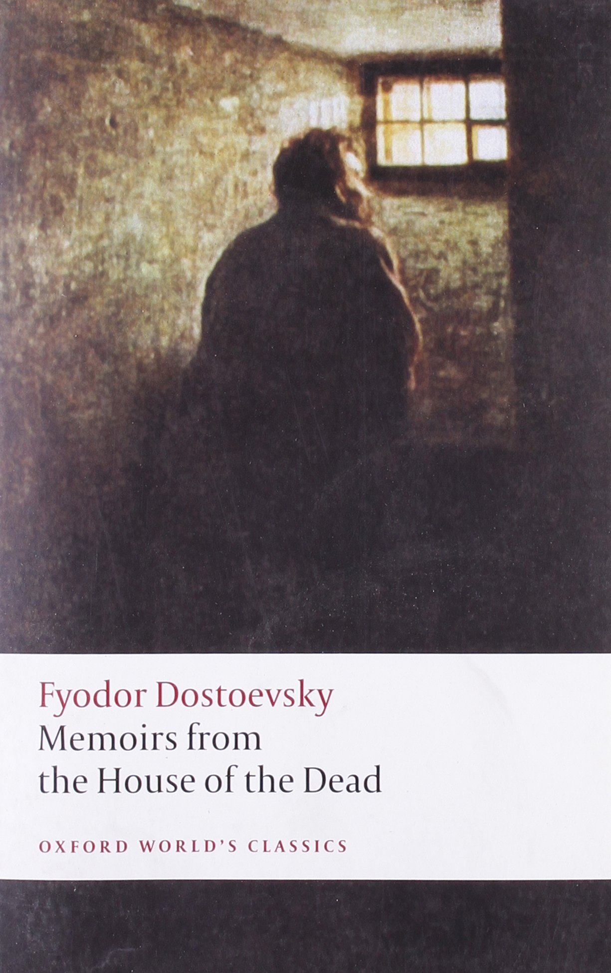 OXFORD UNIVERSITY PRESS Memoirs from the House of the Dead