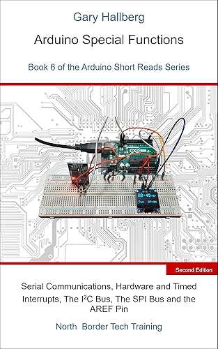 Arduino Special Functions: Book 6 of the Arduino Short Reads Series