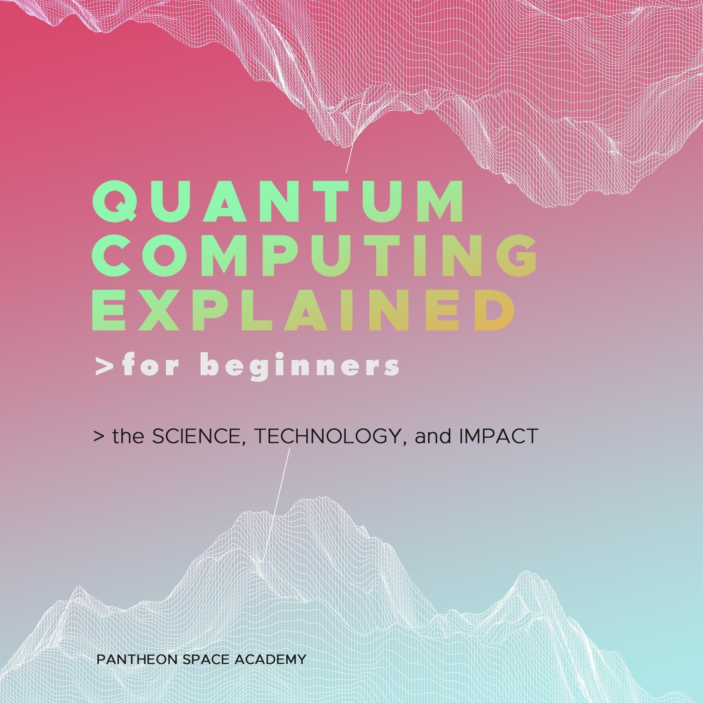 Cover art for Quantum Computing Explained for Beginners