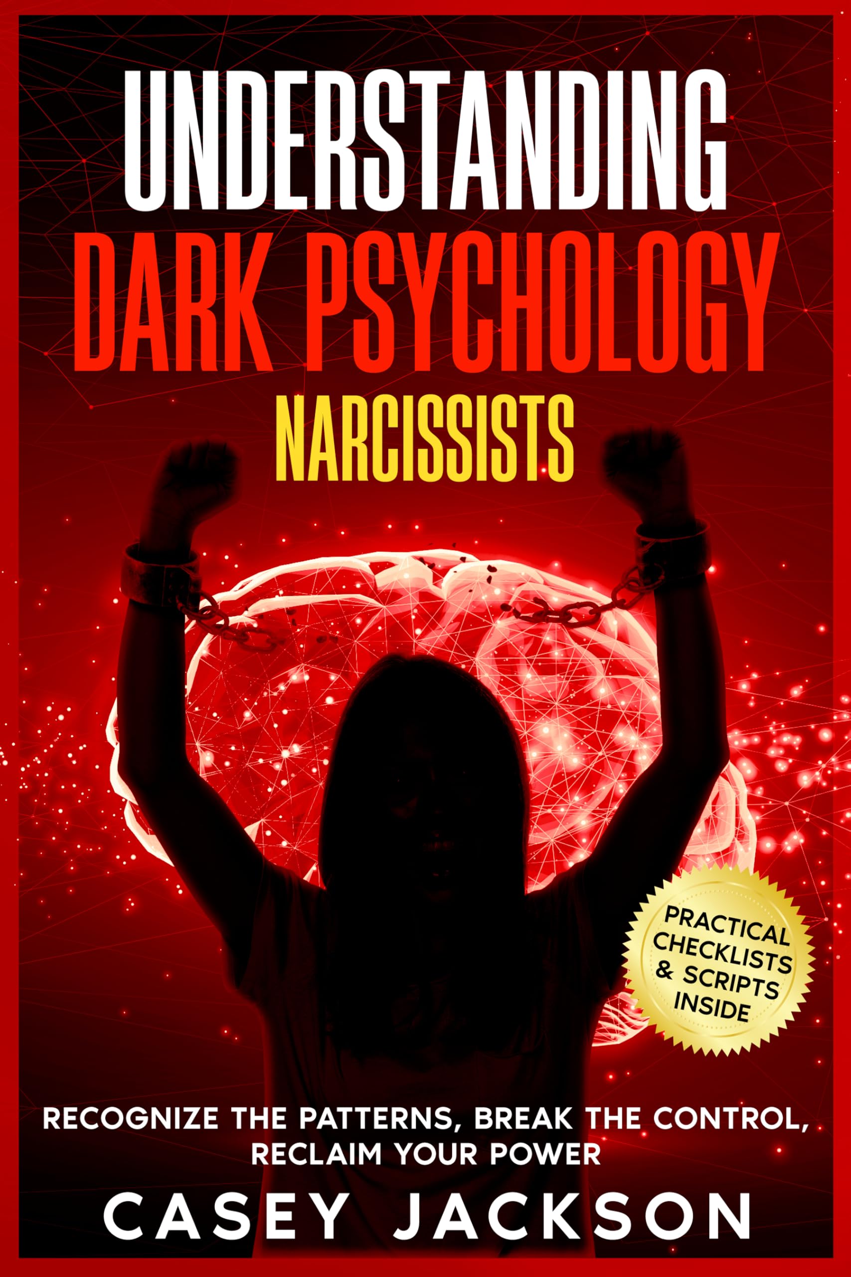 Narcissists (Understanding Dark Psychology Book 4)