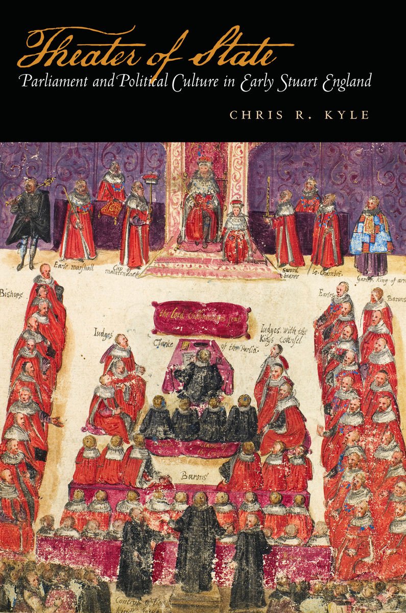 Theater of State: Parliament and Political Culture in Early Stuart England (English Edition)