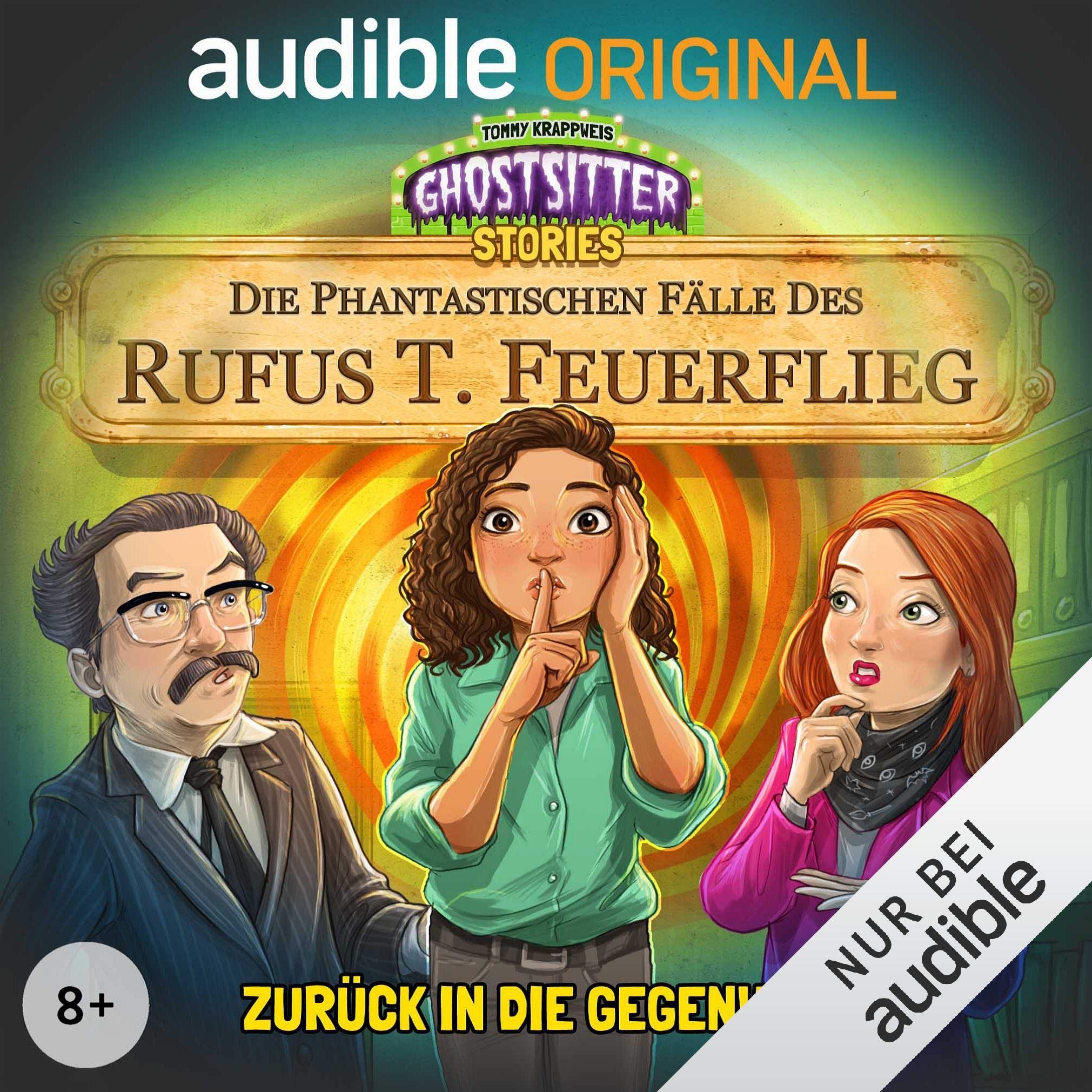 Cover art for Zurück in die Gegenwart. Die phantastischen Fälle des Rufus T. Feuerflieg 6