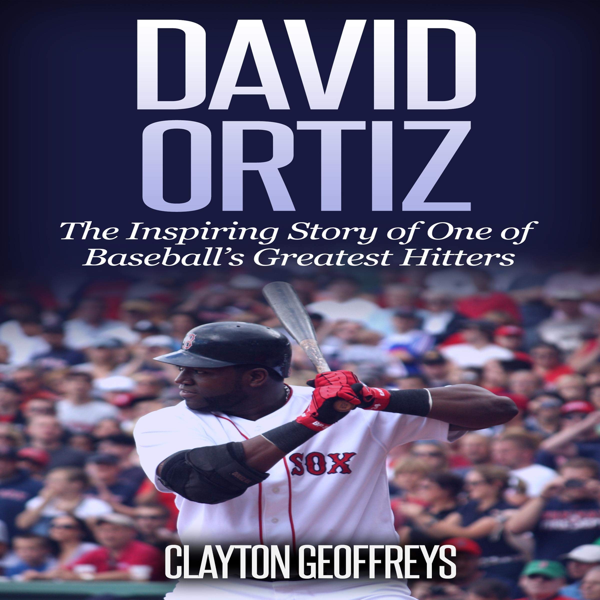 Cover art for David Ortiz: The Inspiring Story of One of Baseball’s Greatest Hitters