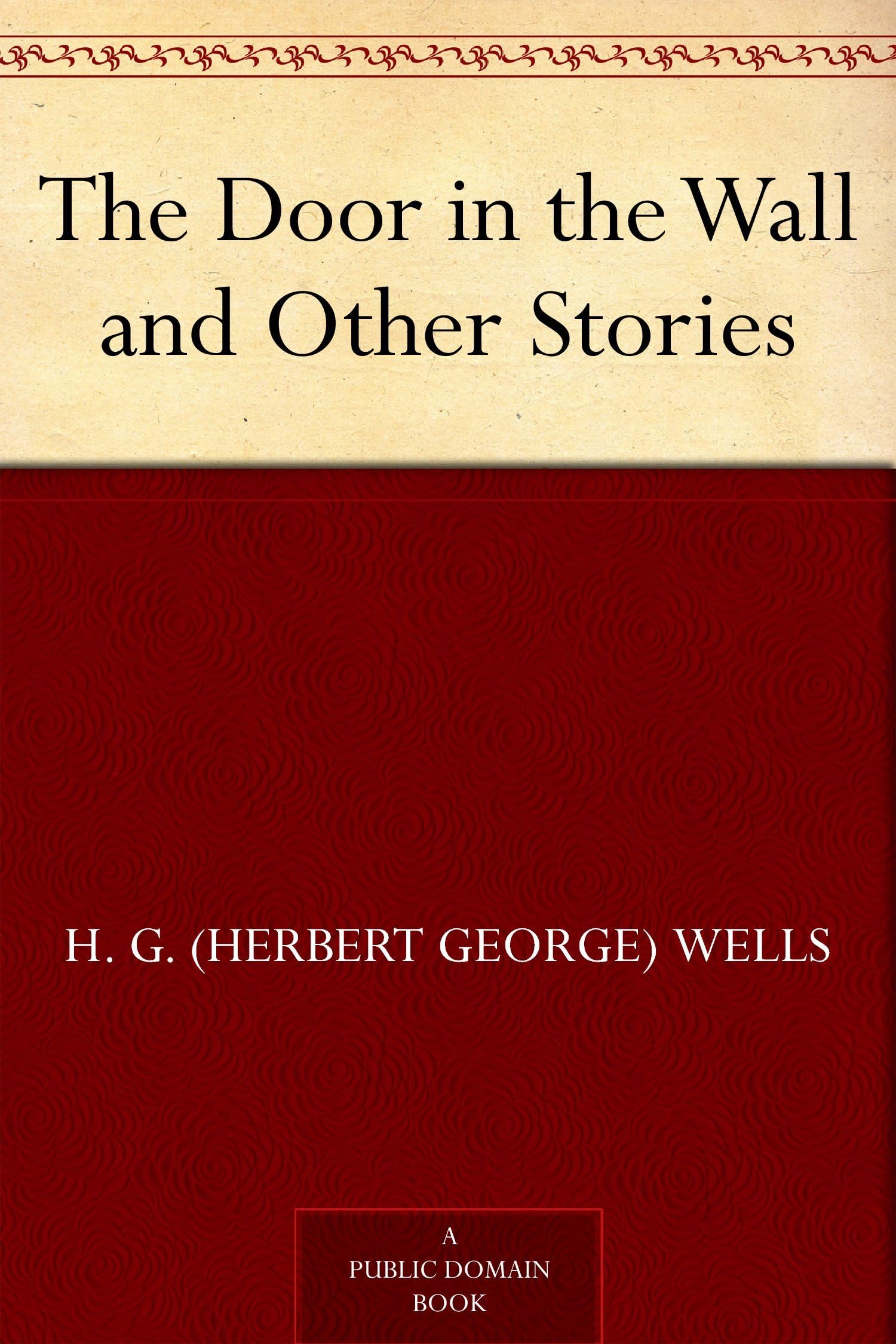 The Door in the Wall, and Other Stories