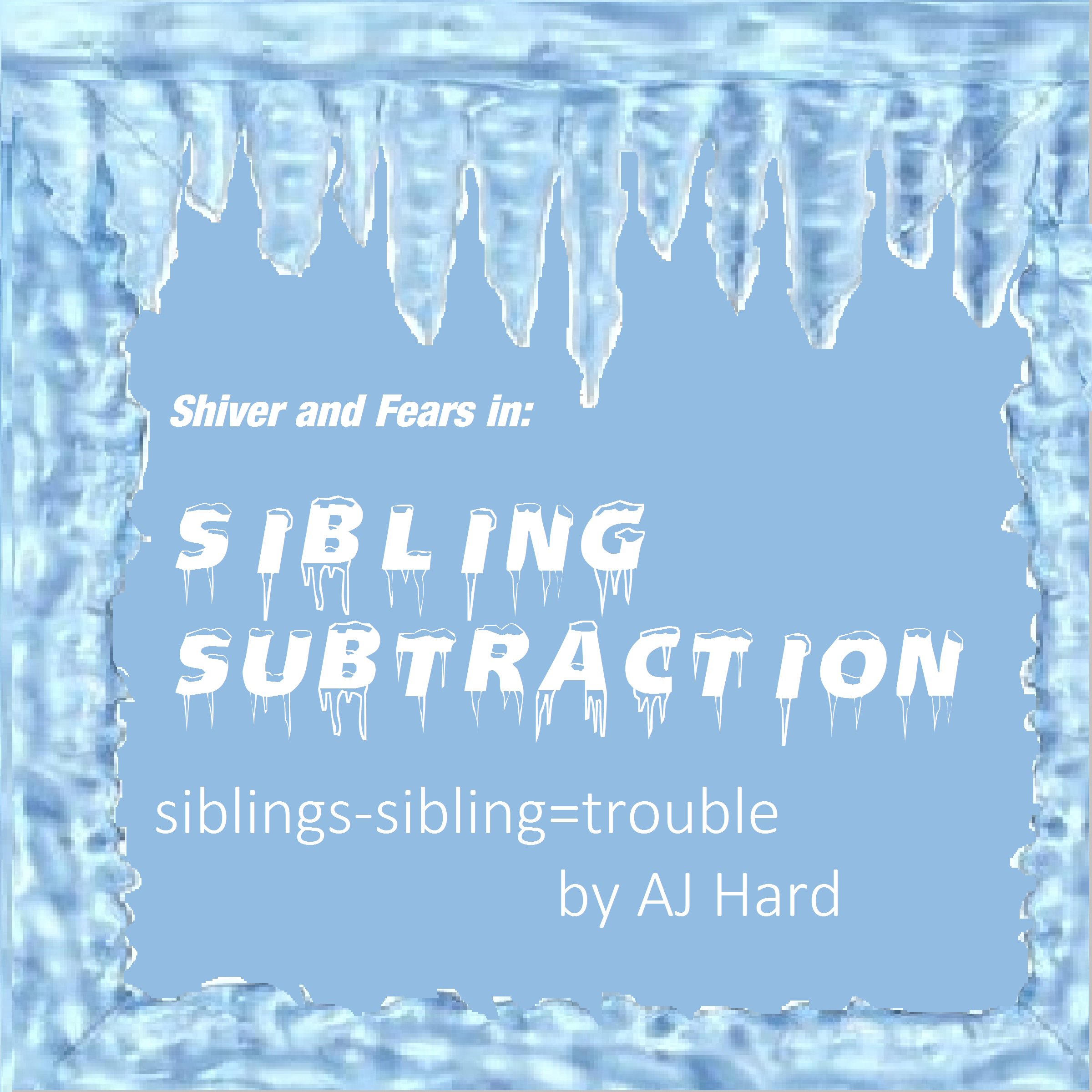 Cover art for Sibling Subtraction: Siblings - Sibling = Trouble