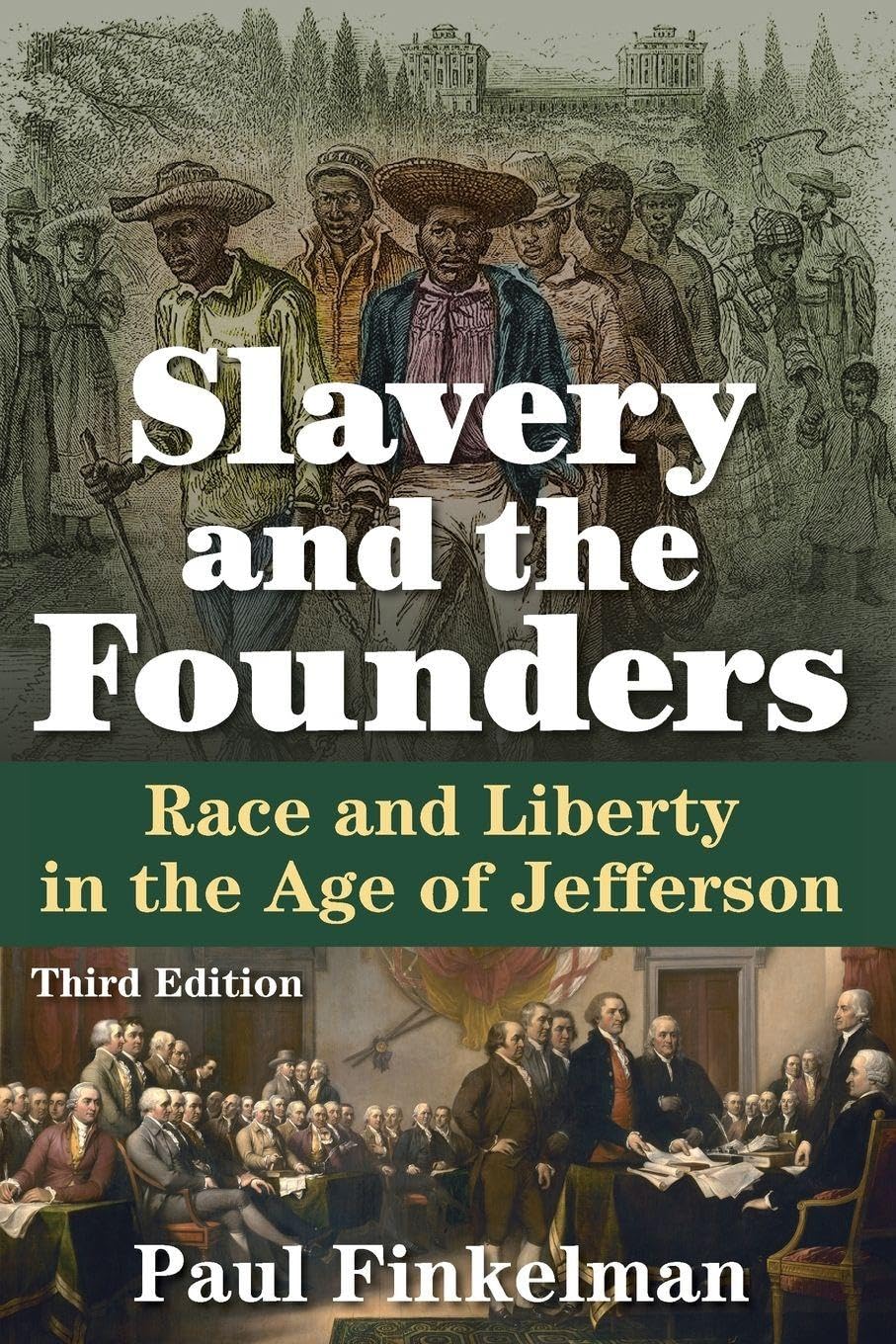 Slavery and the Founders: Race and Liberty in the Age of Jefferson