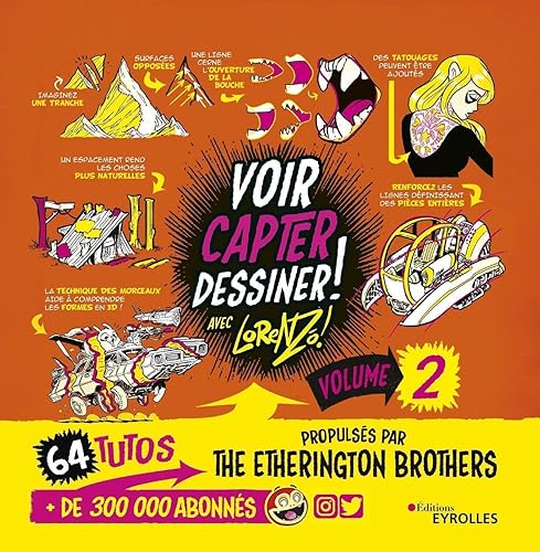 Voir, capter, dessiner ! Volume 2: 64 tutos