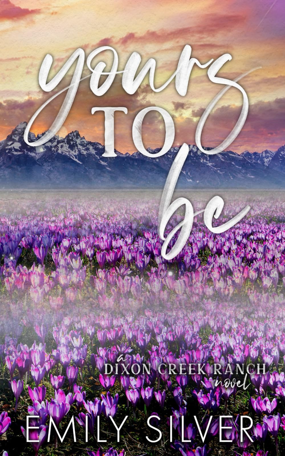 Yours To Be Special Edition Paperback (Dixon Creek Ranch Special Edition Paperbacks)