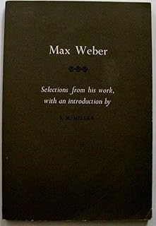 Max Weber [Selections from his work]